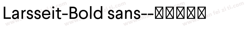 Larsseit-Bold sans-字体转换